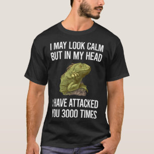 I May Look Calm Iguana 03 T-Shirt