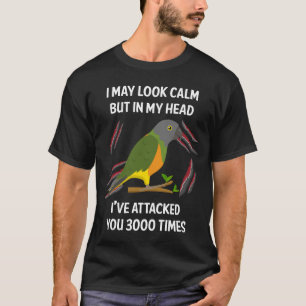 I May Look Calm Senegal Parrot 01 T-Shirt