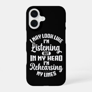 I May Look Like I'm Listening But In My Head Funny iPhone 16 Case