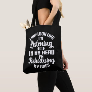 I May Look Like I'm Listening But In My Head Funny Tote Bag