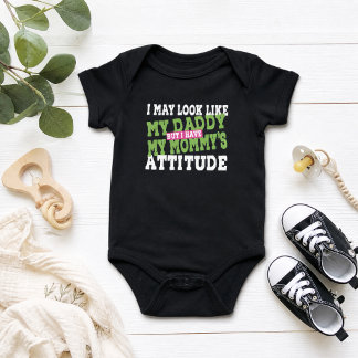 I May Look Like My Daddy But I Have My Mummy’s Baby Bodysuit