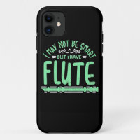 I May Not Be Smart But I Have Flute