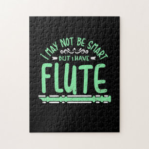 I May Not Be Smart But I Have Flute Jigsaw Puzzle
