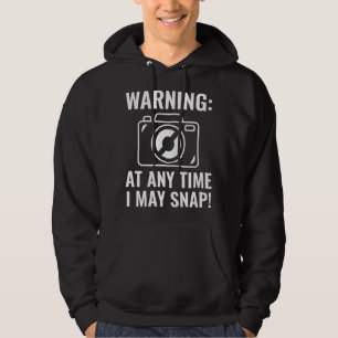 I May Snap Hoodie