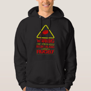 I May Spontaneously Being Talk About Rugby Hoodie