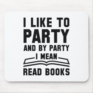 I Mean Read Books Mouse Pad
