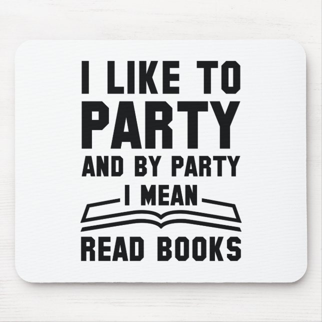 I Mean Read Books Mouse Pad (Front)
