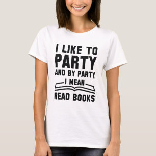 I Mean Read Books T-Shirt