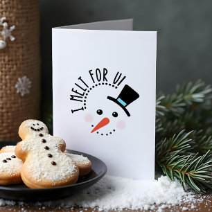 I melt for You   Frosty Jolly Snow Man Christmas Holiday Card