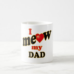 I Meow My Dad Coffee Mug