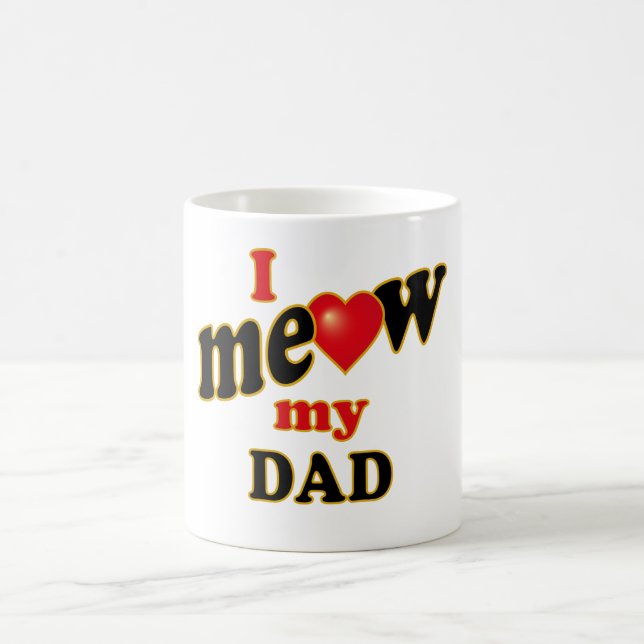 I Meow My Dad Coffee Mug (Center)