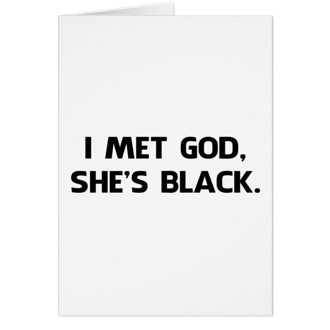 I Met God and She's Black (Front)