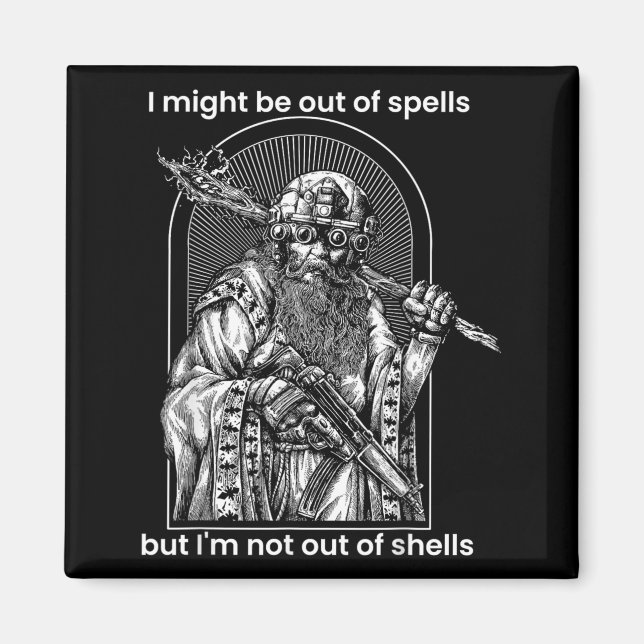 I Might Be Out Of Spells But Im Not Out Of Shells Magnet (Front)