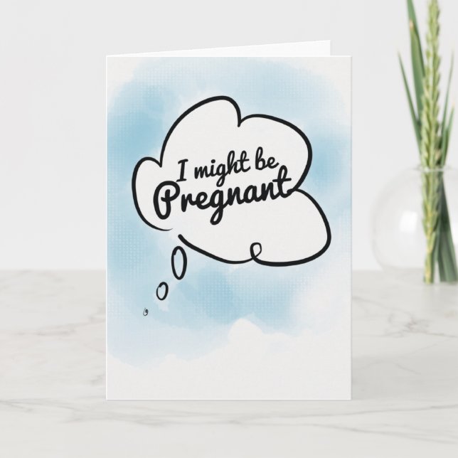 I might be pregnant. announcement (Front)