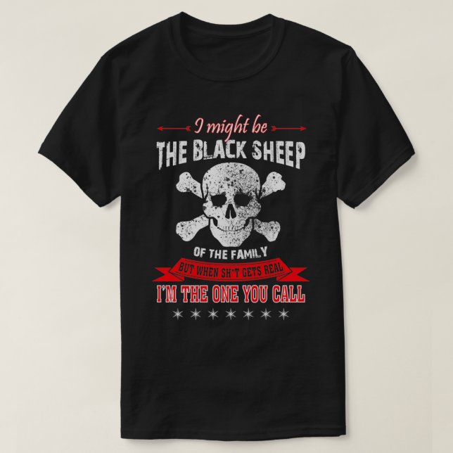 I Might Be The Black Sheep  T-Shirt (Design Front)