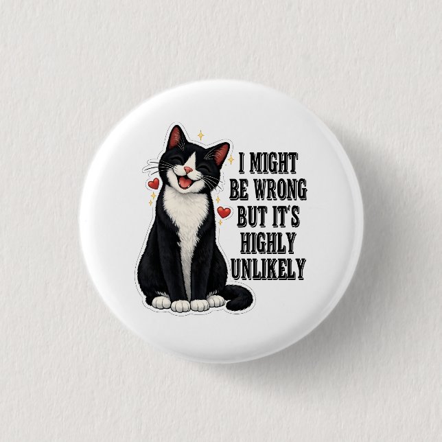 I Might Be Wrong But It's Highly Unlikely Funny 3 Cm Round Badge (Front)