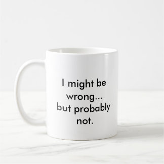 I might be wrong...but probably not. coffee mug