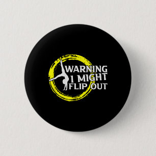 I Might Flip Out Funny Gymnast Cheerleading Gifts 6 Cm Round Badge