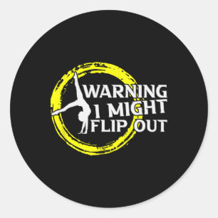 I Might Flip Out Funny Gymnast Cheerleading Gifts Classic Round Sticker