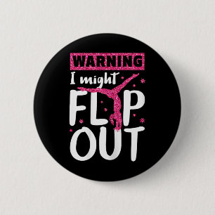 I Might Flip Out Funny Gymnast T Shirt Cheerleadin 6 Cm Round Badge