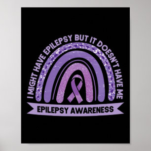 I Might Have Epilepsy Awareness Purple Rainbow Rib Poster