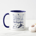 I Might Look Like I'm Listening Funny Kayaking Mug<br><div class="desc">"I MIGHT LOOK LIKE I'M LISTENING TO YOU BUT IN MY HEAD I'M KAYAKING" reads the funny slogan on this coffee mug in shades of blue with an illustration of a kayaker in a kayak and some leaping fish. It makes a great gift for kayakers.</div>