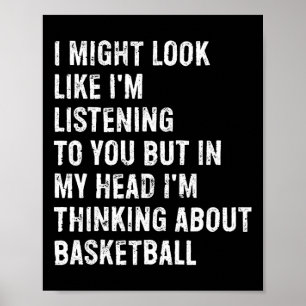 I Might Look Like I'm Listening Funny Sketll Poster