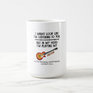 I Might Look Like Im Listening to You But in My Coffee Mug
