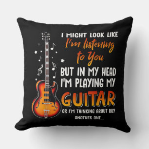 I Might Look Like I'm Listening To You But In My Cushion