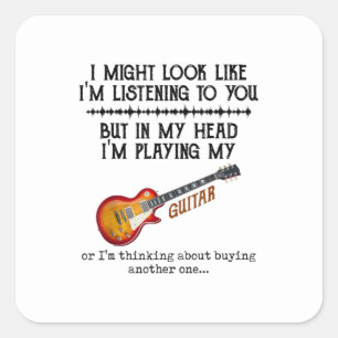 I Might Look Like Im Listening to You But in My Square Sticker