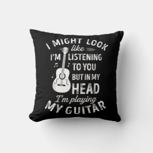 I Might Look Like I'm Listening To You Funny Guita Cushion