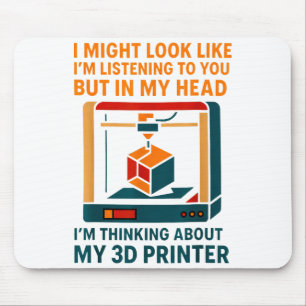 I Might Look Like I'm Listening To You In My Head Mouse Pad