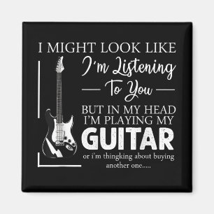 I Might Look Like Im Listening to You Music Guitar Magnet