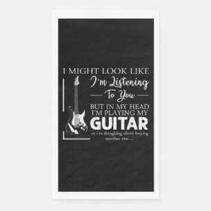 I Might Look Like Im Listening to You Music Guitar Napkin