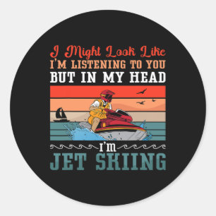 I Might Look Like Jet Ski Water Sports Jet Skiing Classic Round Sticker
