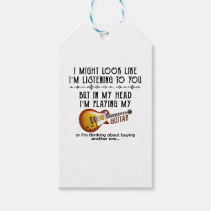 I Might Look Like Listening To You, But In My Head Gift Tags