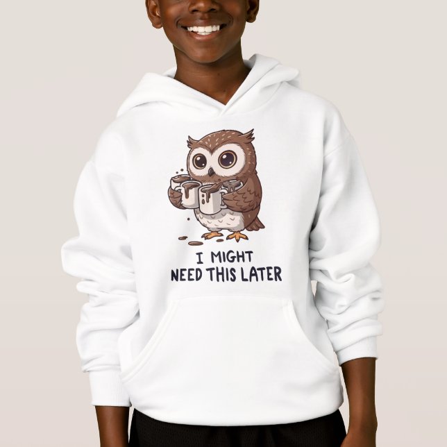 I Might Need Coffee Later - Funny Owl Humour (Front)