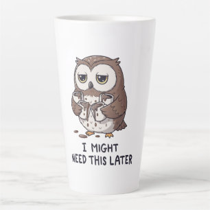 I Might Need Coffee Later - Funny Owl Humour Latte Mug