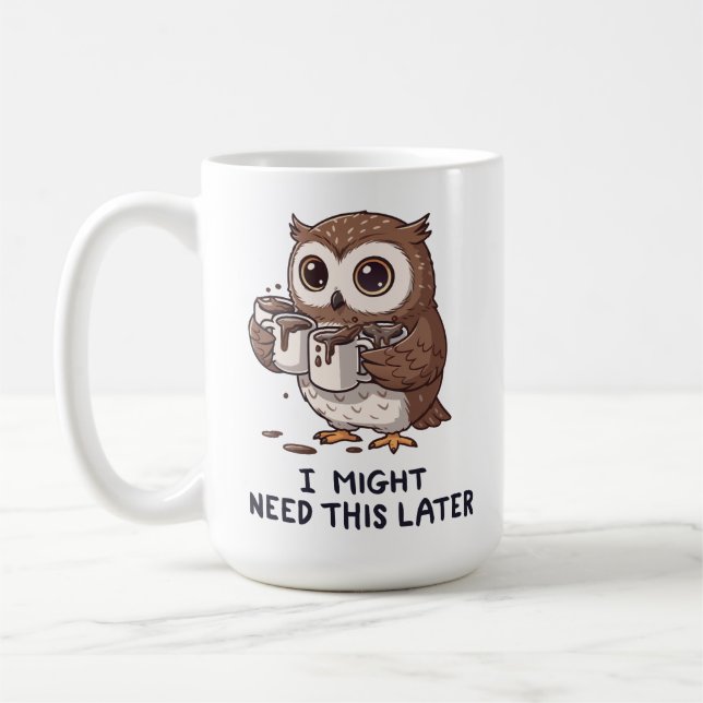 I Might Need Coffee Later - Funny Owl Humour Mug (Left)