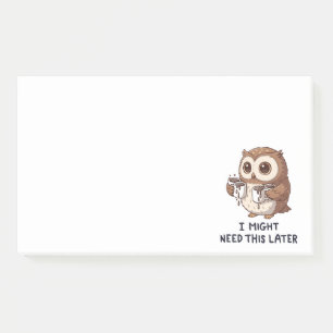 I Might Need Coffee Later - Funny Owl Humour Post-it Notes
