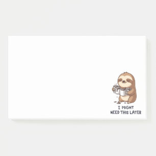 I Might Need Coffee Later - Lazy Sloth Humor Post-it Notes