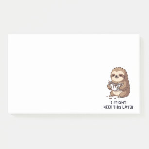 I Might Need Coffee Later - Lazy Sloth Humor Post-it Notes