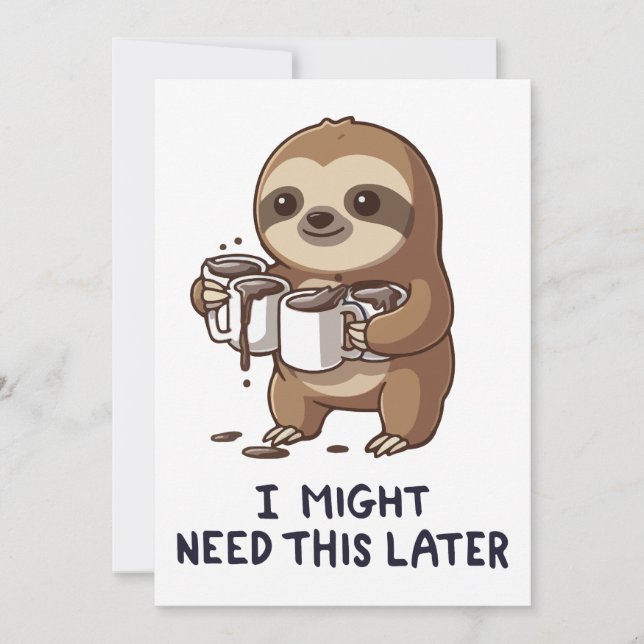 I Might Need Coffee Later - Lazy Sloth Humour Invitation (Front)