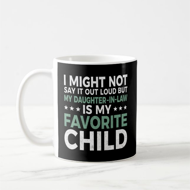 I Might Not Say It Out Loud But My Daughter In Law Coffee Mug (Left)