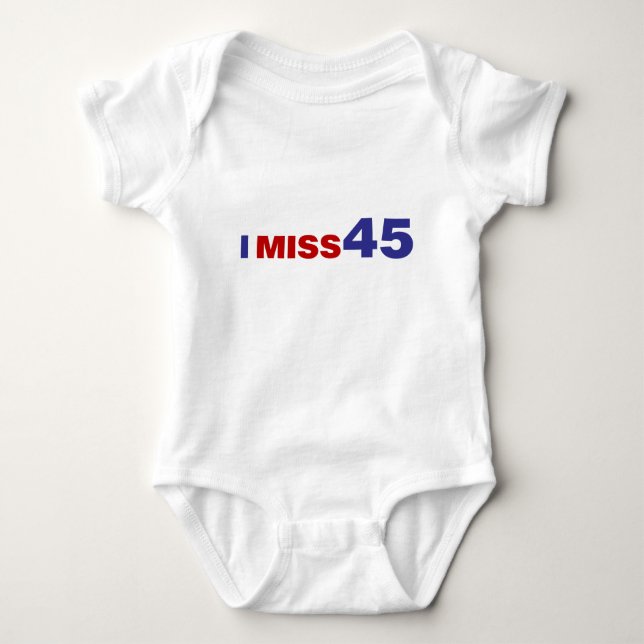 I Miss 45 Baby Bodysuit (Front)