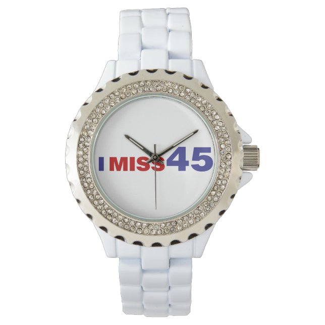 I Miss 45 Watch (Front)