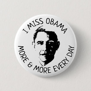 I Miss Barack Obama Button