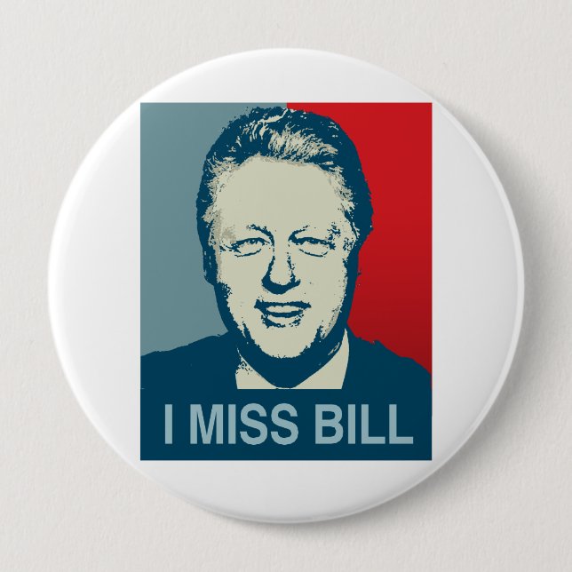 I MISS BILL.png 10 Cm Round Badge (Front)