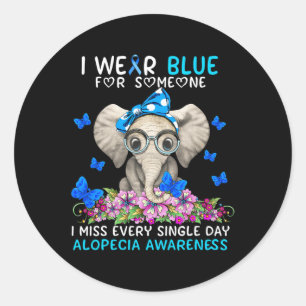 I miss every single day Alopecia Awareness  Classic Round Sticker