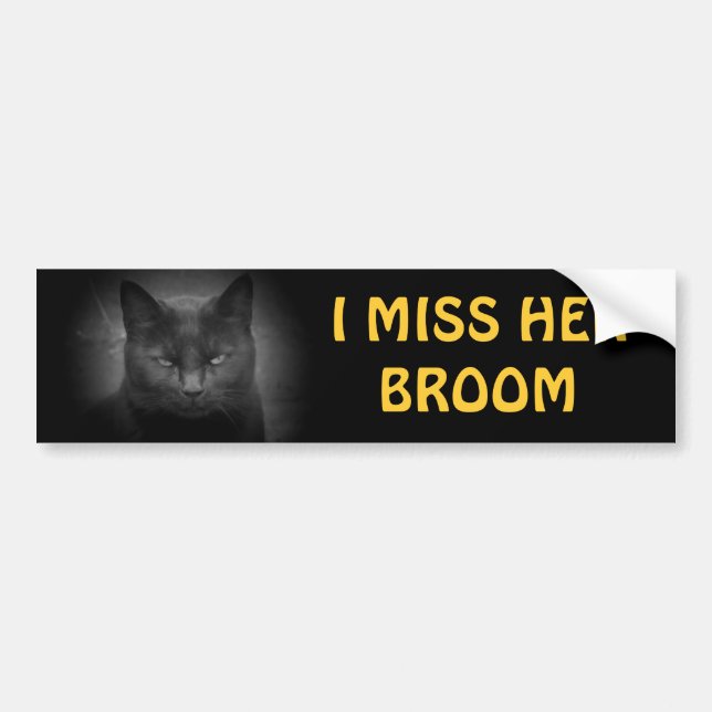 I miss her broom - Black Cat Bumper Sticker (Front)